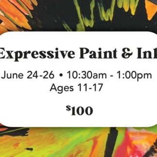 FULL-Expressive Paint & Ink - June 24-26 (Ages 11-17)