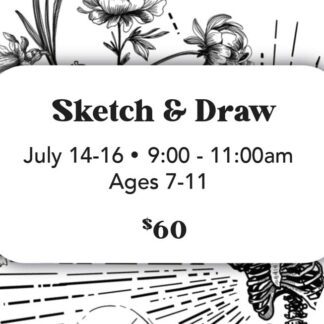 Sketch & Draw - July 14-16 (Ages 7-11) 9:00-11:00am